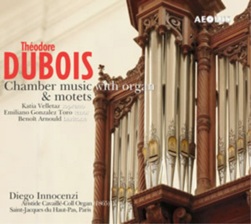 Theodore Dubois: Chamber Music With Organ & Motets