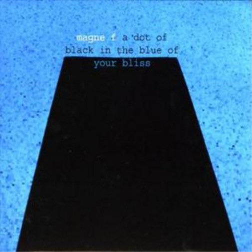 A Dot of Black in the Blue of Your Bliss