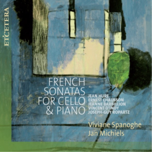 Viviane Spanoghe/Jan Michiels: French Sonatas for Cello & Piano