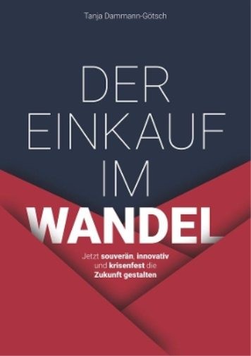 Der Einkauf im Wandel – Jetzt souverän, innovativ und krisenfest die Zukunft gestalten