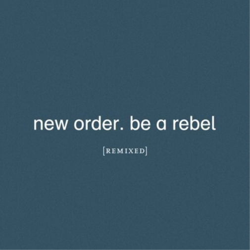 Be a Rebel Remixed