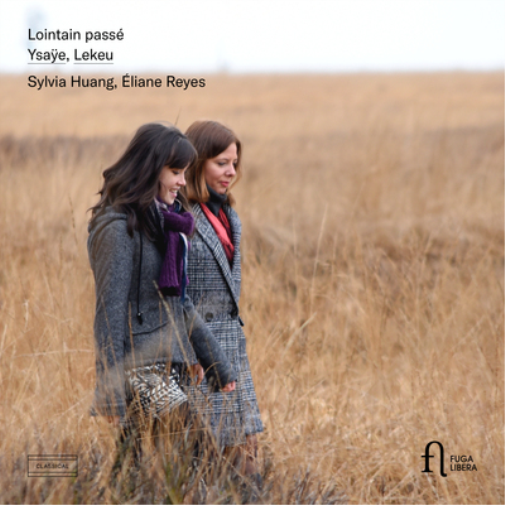 Ysaÿe/Lekeu: Lointain Passé