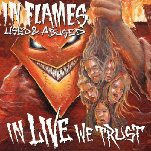 Used and Abused... In Live We Trust