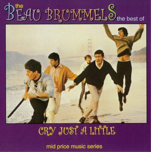 Cry Just a Little: The Best of the Beau Brummels