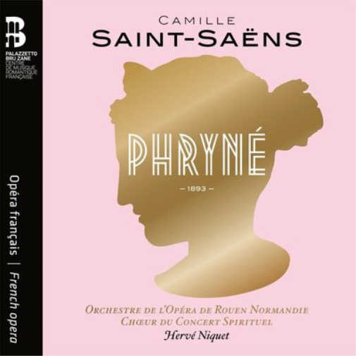 Camille Saint-Saëns: Phryné