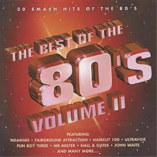 The Best Of The 80's Volume II: 20 SMASH HITS OF THE 80'S