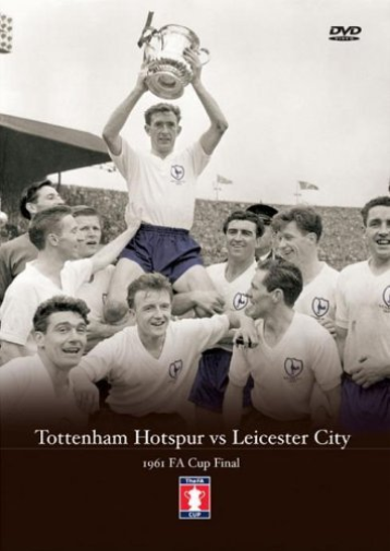 FA Cup Final: 1961 - Tottenham Hotspur Vs Leicester City