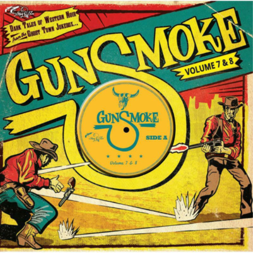 Gunsmoke: Dark Tales of Western Noir from the Ghost Town Jukebox - Volume 7&8