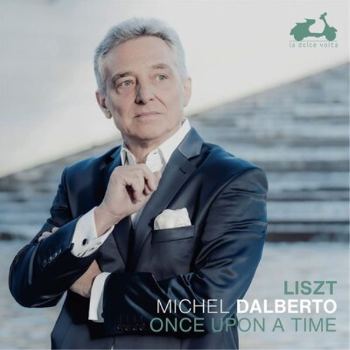 Michel Dalberto: Once Upon a Time