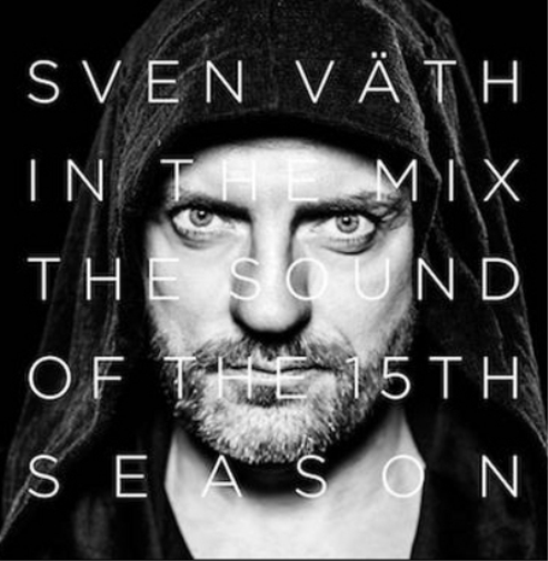 The Sound of the 15th Season: Sven Väth in the Mix