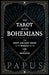 The Tarot of the Bohemians - The Most Ancient Book in the World for the Use of Initiates