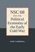 NSC 68 and the Political Economy of the Early Cold War