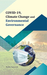 `Covid-19, Climate Change And Environmental Governance`