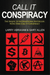 Call It Conspiracy