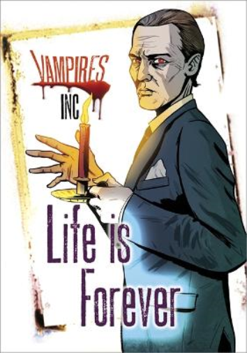 Vampires Inc: Life is Forever