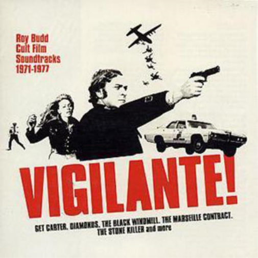 Vigilante! Roy Budd Cult Film Soundtracks 1971 - 1977