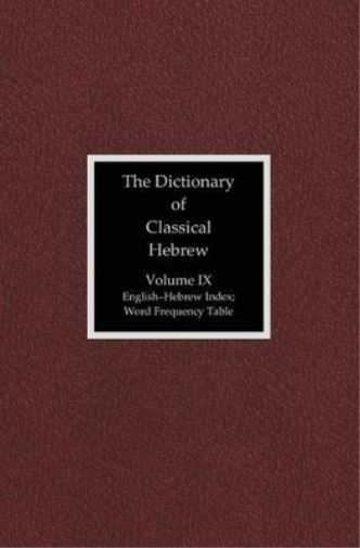 The Dictionary of Classical Hebrew, Volume IX: English-Hebrew Index