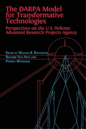 The DARPA Model for Transformative Technologies