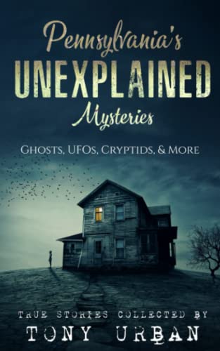 Pennsylvania's Unexplained Mysteries