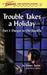 Trouble Takes a Holiday