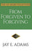 From Forgiven to Forgiving: Learning to Forgive One Another God`s Way