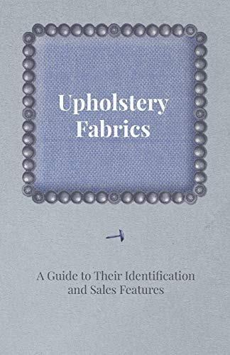 Upholstery Fabrics - Guide to Their Identification and Sales Features