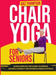 Chair Yoga for Seniors