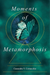 Moments of Metamorphosis