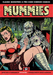 Mummies!: Classic Monsters of Pre-Code Horror Comics