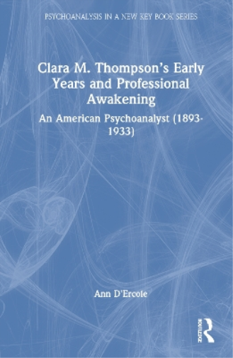 Clara M. Thompson’s Early Years and Professional Awakening