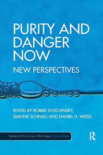 Purity and Danger Now