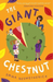 The Giant Chestnut