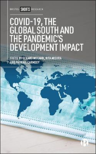 COVID-19, the Global South and the Pandemic’s Development Impact