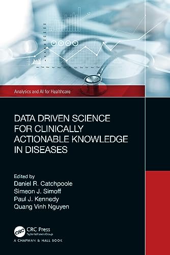 Data Driven Science For Clinically Actio