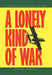 A Lonely Kind of War