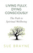 Living Fully, Dying Consciously