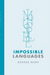 Impossible Languages