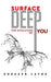 Surface Deep
