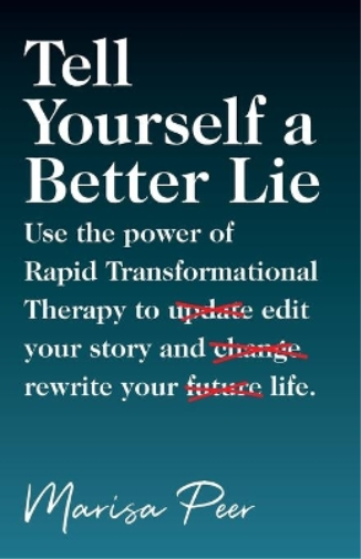 Tell Yourself a Better Lie