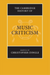 The Cambridge History of Music Criticism
