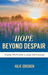 Hope Beyond Despair