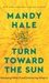 Turn Toward the Sun
