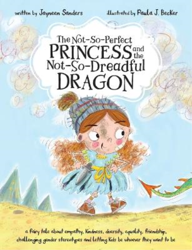 The Not-So-Perfect Princess and the Not-So-Dreadful Dragon