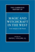 The Cambridge History of Magic and Witchcraft in the West