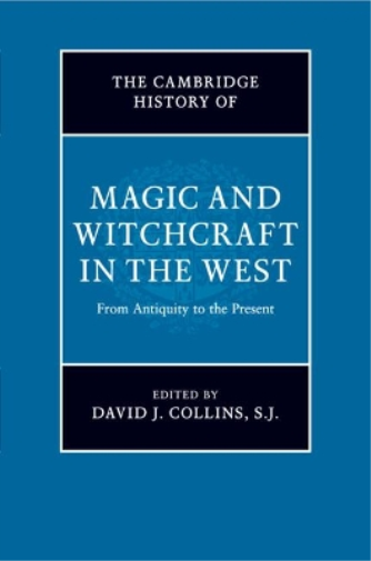 The Cambridge History of Magic and Witchcraft in the West