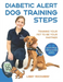 Diabetic Alert Dog Training Steps