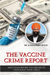 The Vaccine Crime Report