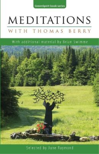 Meditations with Thomas Berry