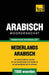 Thematische woordenschat Nederlands-Arabisch - 7000 woorden
