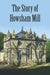 The Story of Howsham Mill